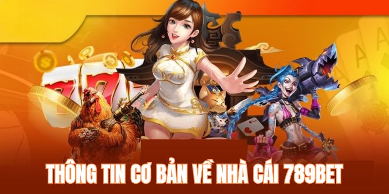 Nhà Cái 789bet - Thiên Đường Cá Cược tại 789bet Com 4 Thông tin cần biết về nhà cái online uy tín